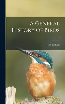 portada A General History of Birds; 3 (en Inglés)