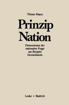 portada Prinzip Nation: Dimensionen der nationalen Frage, dargestellt am Beispiel Deutschlands (Forschungstexte Wirtschafts- und Sozialwissenschaften)