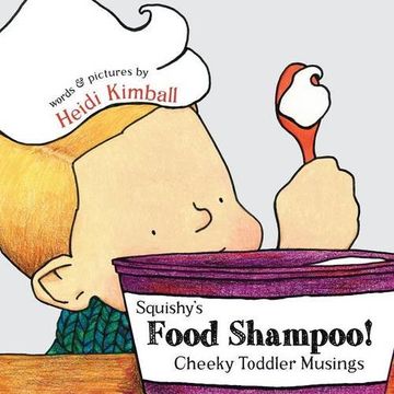 portada Squishy's Food Shampoo!: Cheeky Toddler Musings