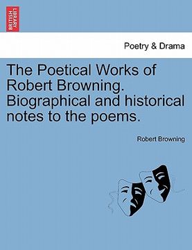 portada the poetical works of robert browning. biographical and historical notes to the poems. (en Inglés)