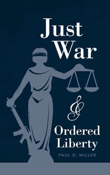 portada Just war and Ordered Liberty (en Inglés)
