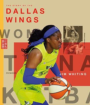 portada The Story of the Dallas Wings: The Wnba: A History of Women's Hoops: Dallas Wings: (in English)