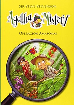 portada Agatha Mistery: Operación Amazonas # 17 - Sir Steve Stevenson - Libro Físico