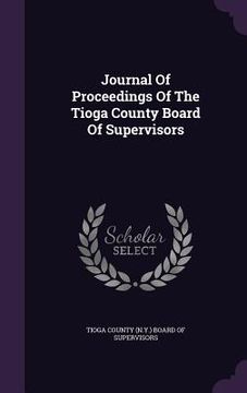 portada Journal Of Proceedings Of The Tioga County Board Of Supervisors (en Inglés)