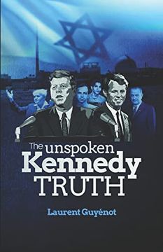 portada The Unspoken Kennedy Truth (en Inglés)