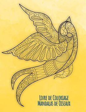 portada Livre de Coloriage Mandalas de Oiseaux: Le Livre de Coloriage Pour se Détendre Avec 30 Magnifiques Motifs D'oiseaux Dans le Style Mandala (in French)