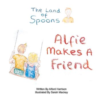 portada The Land of Spoons: Alfie Makes a Friend Volume 2 (en Inglés)