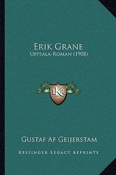 portada erik grane erik grane: uppsala-roman (1908) uppsala-roman (1908)