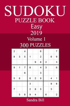 portada 300 Easy Sudoku Puzzle Book 2019 (in English)