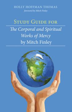 portada Study Guide for The Corporal and Spiritual Works of Mercy by Mitch Finley (en Inglés)