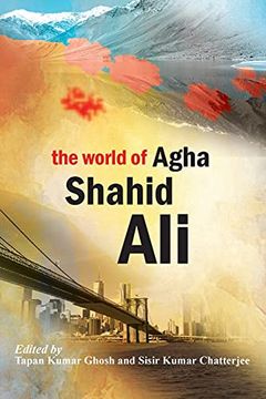 portada World of Agha Shahid Ali, the (en Inglés)