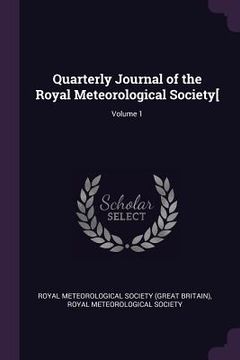 portada Quarterly Journal of the Royal Meteorological Society[; Volume 1