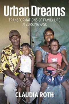 portada Urban Dreams: Transformations of Family Life in Burkina Faso 