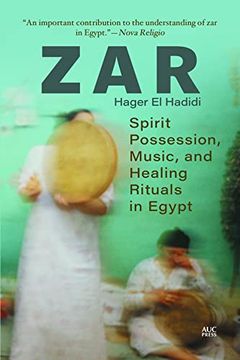 portada Zar: Spirit Possession, Music, and Healing Rituals in Egypt (en Inglés)