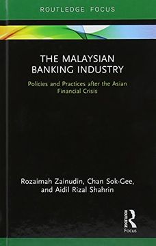 portada The Malaysian Banking Industry: Policies and Practices After the Asian Financial Crisis (Routledge Focus on Economics and Finance) (en Inglés)