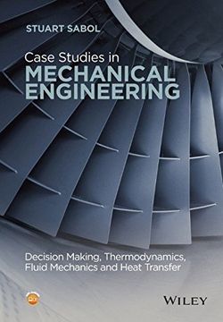 portada Case Studies in Mechanical Engineering: Decision Making, Thermodynamics, Fluid Mechanics and Heat Transfer