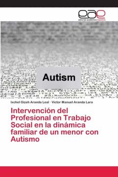 portada Intervención del Profesional en Trabajo Social en la Dinámica Familiar de un Menor con Autismo (in Spanish)