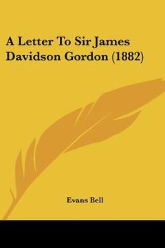 portada a letter to sir james davidson gordon (1882) (en Inglés)