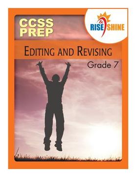 portada Rise & Shine CCSS Prep Grade 7 Editing and Revising (en Inglés)