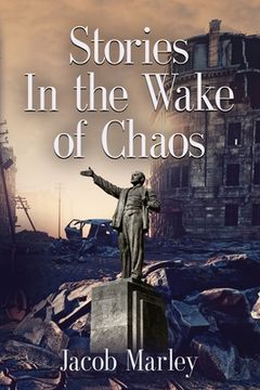 portada Stories In the Wake of Chaos (en Inglés)