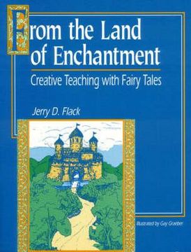 portada from the land of enchantment: creative teaching with fairy tales