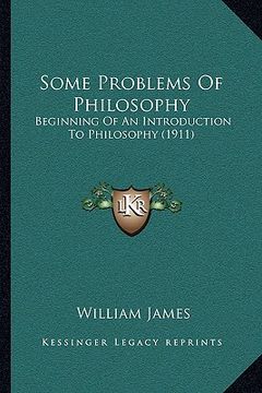 portada some problems of philosophy: beginning of an introduction to philosophy (1911)