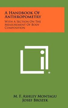 portada a handbook of anthropometry: with a section on the measurement of body composition