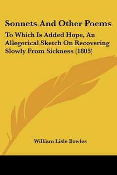 portada sonnets and other poems: to which is added hope, an allegorical sketch on recovering slowly from sickness (1805) (en Inglés)