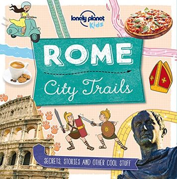 portada City Trails: Rome (Lonely Planet Kids: City Trails)