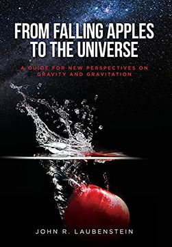 portada From Falling Apples to the Universe: A Guide for new Perspectives on Gravity and Gravitation (in English)