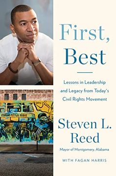 portada First, Best: Lessons in Leadership and Legacy From Today's Civil Rights Movement 