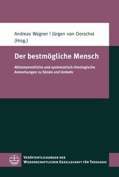 portada Der Bestmogliche Mensch: Alttestamentliche Und Systematisch-Theologische Anmerkungen Zu Sunde Und Umkehr (en Alemán)