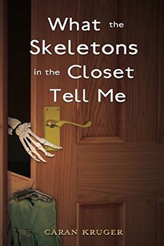 portada What the Skeletons in the Closet Tell Me (en Inglés)