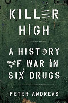 portada Killer High: A History of war in six Drugs 