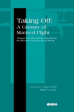 portada taking off: a century of manned flight (en Inglés)
