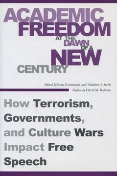 portada Academic Freedom at the Dawn of a new Century: How Terrorism, Governments, and Culture Wars Impact Free Speech (en Inglés)