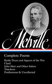 portada Herman Melville: Complete Poems (Loa #320): Battle-Pieces and Aspects of the war / Clarel / John Marr and Other Sailors / Timoleon / Posthumous &. (Library of America Herman Melville Edition) Hardcover 
