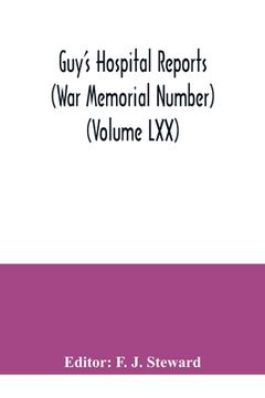 portada Guy's Hospital Reports (War Memorial Number) (Volume LXX) (en Inglés)