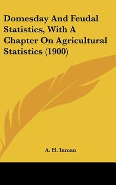 portada domesday and feudal statistics, with a chapter on agricultural statistics (1900) (en Inglés)