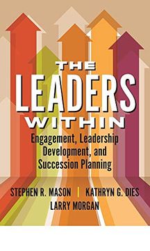 portada The Leaders Within: Engagement, Leadership Development, and Succession Planning (Ache Management) (en Inglés)