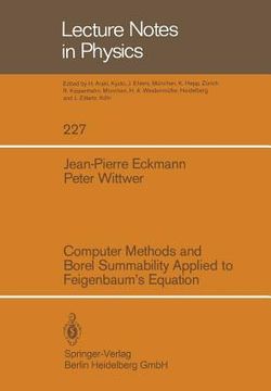 portada computer methods and borel summability applied to feigenbaum's equation (en Inglés)