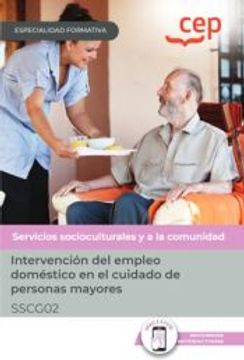 portada (Sscg02) Manual. Intervencion del Empleo Domestico en el Cuidado de Personas Mayores. Especialidades Formativas