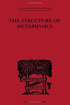 portada The Structure of Metaphysics (International Library of Philosophy) (en Inglés)