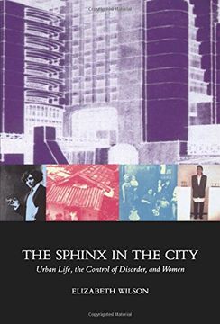 portada The Sphinx in the City: Urban Life, the Control of Disorder and Women (en Inglés)