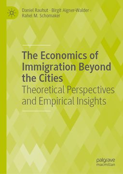 portada The Economics of Immigration Beyond the Cities: Theoretical Perspectives and Empirical Insights (en Inglés)
