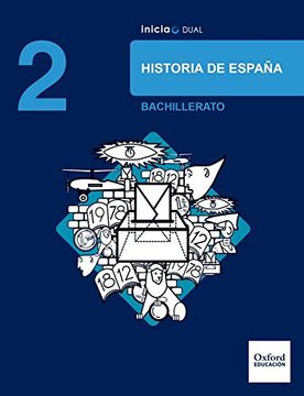 portada Inicia Dual Historia De España. 2º Bachillerato. Libro Del Alumno