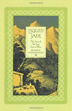 portada Liquid Jade: The Story of tea From East to West (en Inglés)