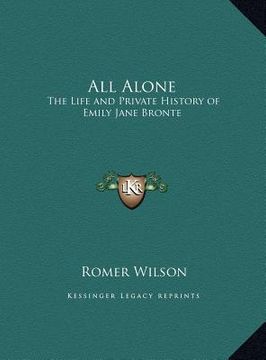 portada all alone: the life and private history of emily jane bronte the life and private history of emily jane bronte (en Inglés)