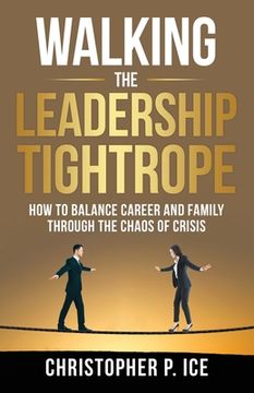 portada Walking the Leadership Tightrope (in English)