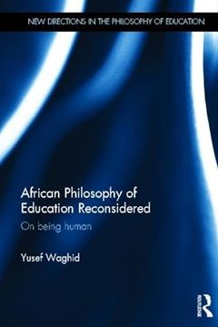 portada African Philosophy of Education Reconsidered: On Being Human (New Directions in the Philosophy of Education) (en Inglés)